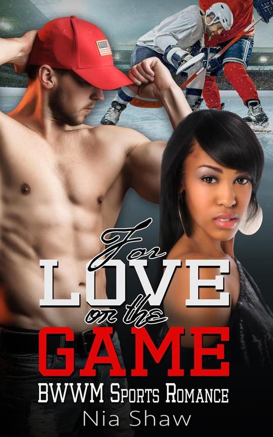 For Love or the Game - BWWM Hockey Sports Romance