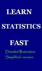 Learn Statistics Fast: A Simplified Detailed Version for Students