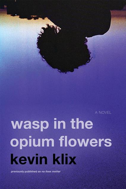 Wasp in the Opium Flowers: A Novel