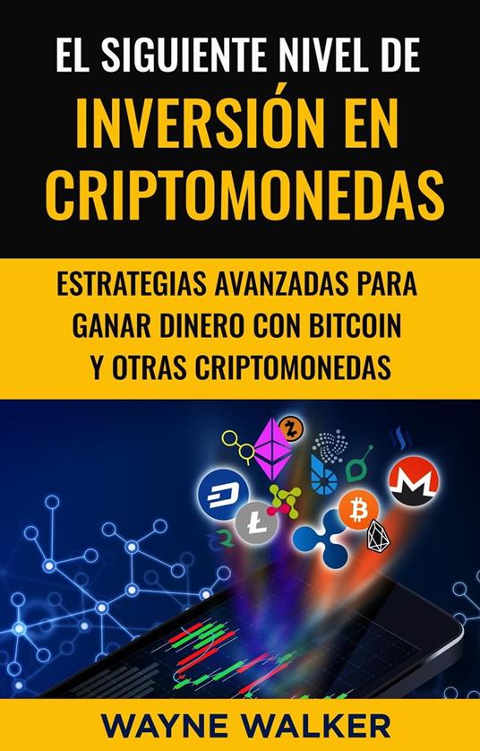 El Siguiente Nivel De Inversión En Criptomonedas