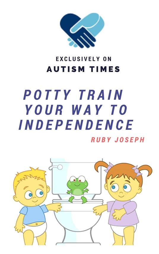 Potty Train Your Way To Independence