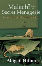 Malachi and the Secret Menagerie