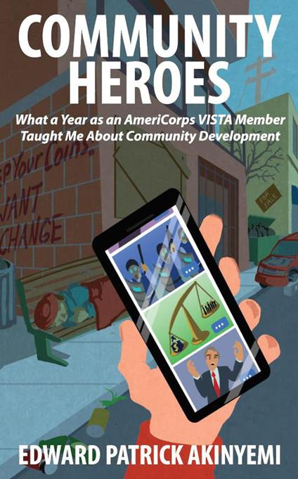 Community Heroes: What A Year As An AmeriCorps VISTA Member Taught Me About Community Development