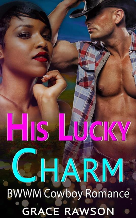 His Lucky Charm - BWWM Cowboy Romance