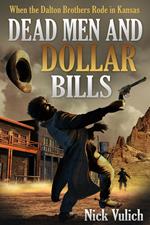 Dead Men and Dollar Bills: When the Dalton Brothers Rode in Kansas