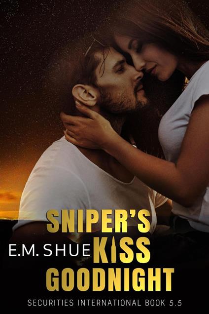 Sniper's Kiss Goodnight: Securities International Book 5.5