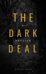 The Dark Deal