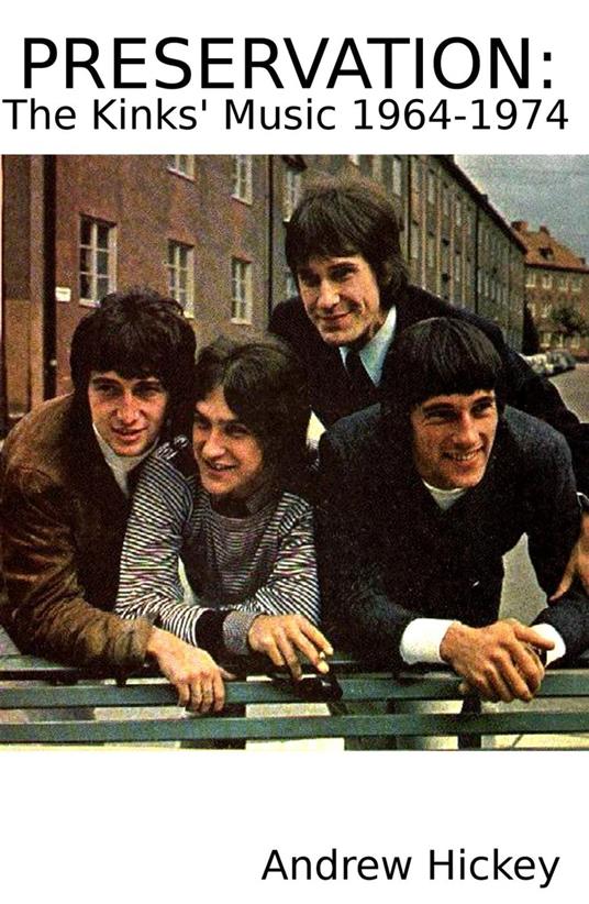 Preservation: The Kinks' Music 1964-74