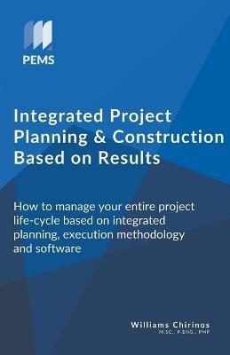 Integrated Project Planning and Construction Based on Results - Williams Chirinos - cover