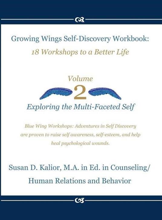 Growing Wings Self-Discovery Workbook: 18 Workshops to a Better Life