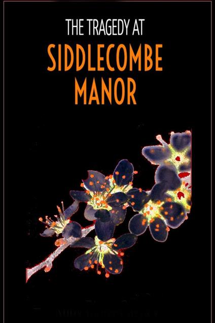 The Tragedy at Siddlecombe Manor