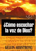 ¿Cómo escuchar la voz de Dios?