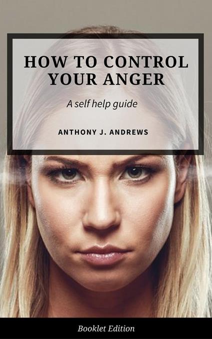 How to Control Your Anger