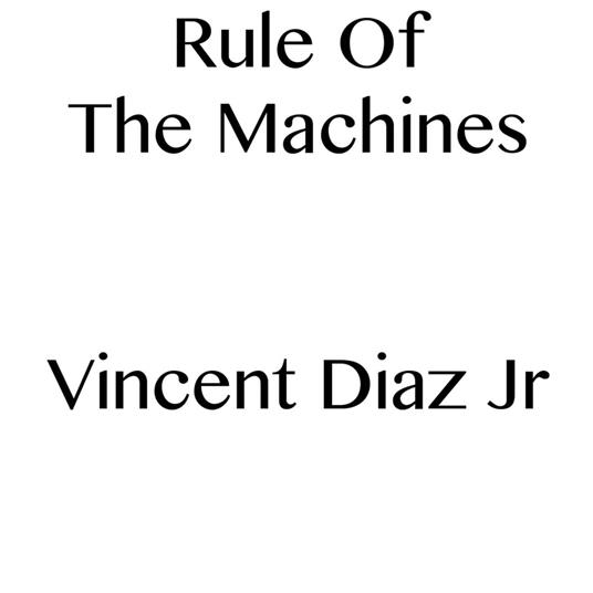 Rule Of The Machines