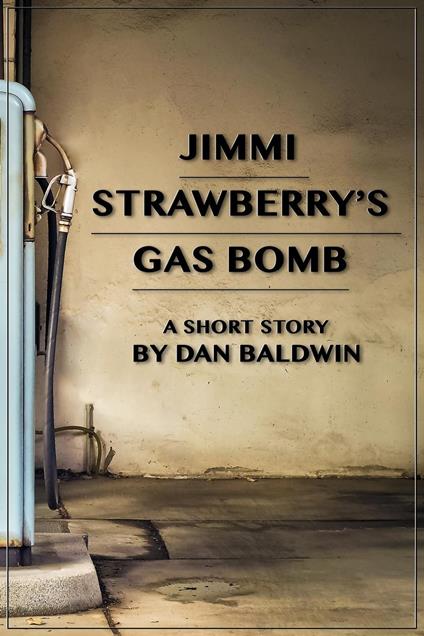 Jimi Strawberry's Gas Bomb