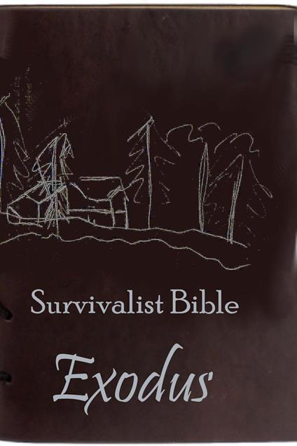 Survivalist Bible: Exodus