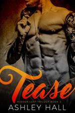 Tease: A Dark Bad Boy Romance