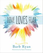 Love Loves Fear