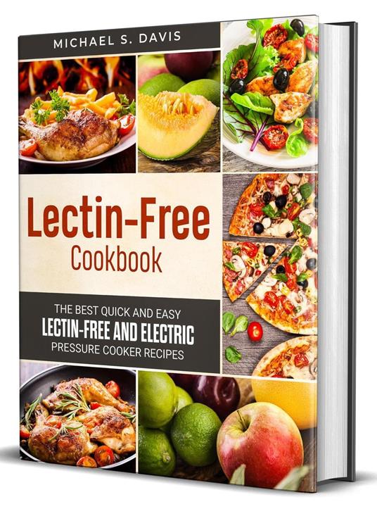 Lectin Free Cookbook: the Best Lectin Free Electric Pressure Cooker Recipes