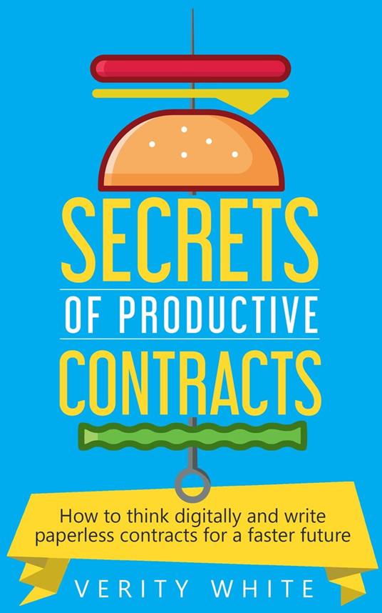 Secrets of Productive Contracts