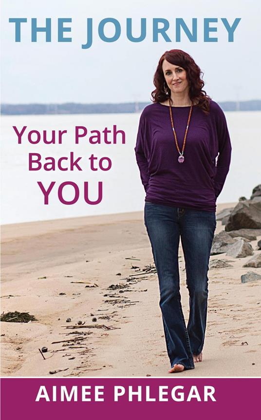 The Journey: Your Path Back To You!