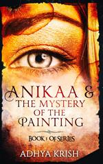 Anikaa & The Mystery of the Painting