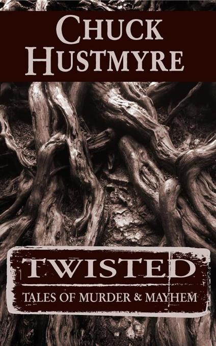 Twisted: Tales of Murder & Mayhem