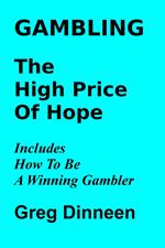 Gambling The High Price Of Hope