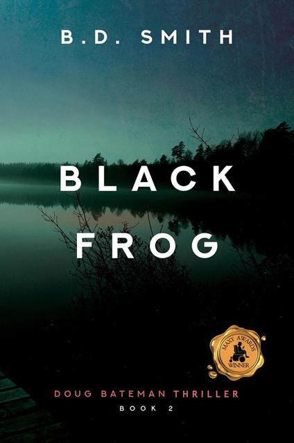 Black Frog: A Fast-Paced Murder Thriller