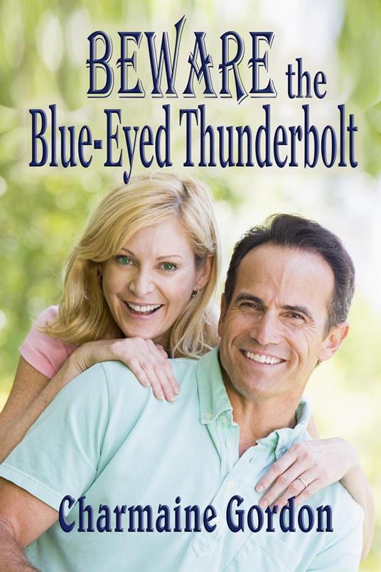 Beware the Blue-Eyed Thunderbolt