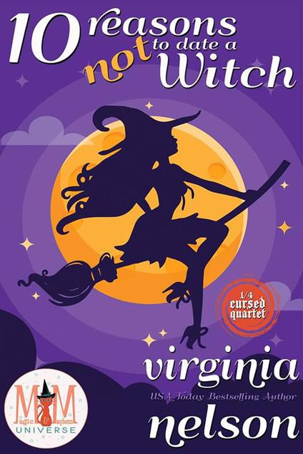 10 Reasons Not to Date a Witch: Magic and Mayhem Universe