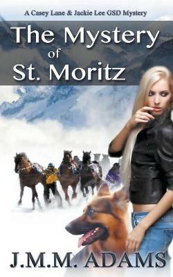 The Mystery of St. Moritz - Jmm Adams - cover