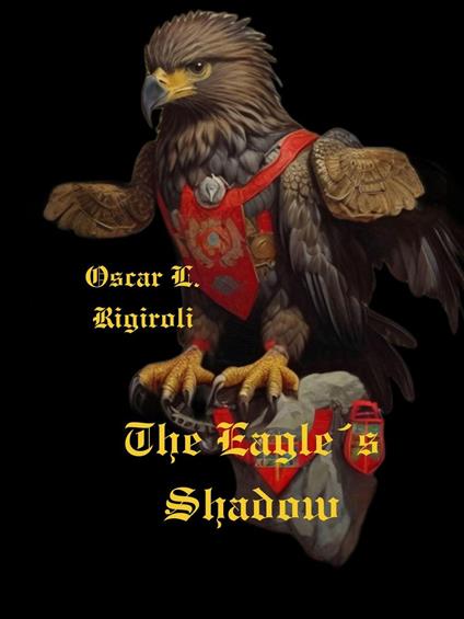 The Eagle´s Shadow