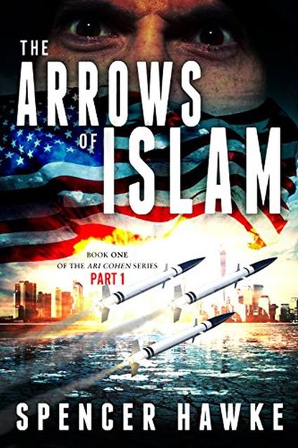 The Arrows of Islam Book 1 Part 1