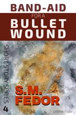 Band-Aid for a Bullet Wound