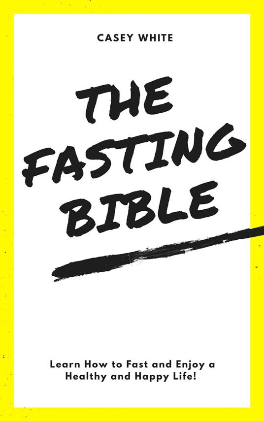 The Fasting Bible