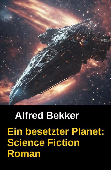 Ein besetzter Planet: Science Fiction Roman