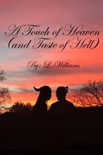 A Touch of Heaven (And Taste of Hell)