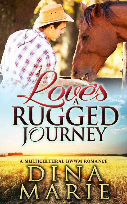 Love's A Rugged Journey: A Multicultural BWWM Romance