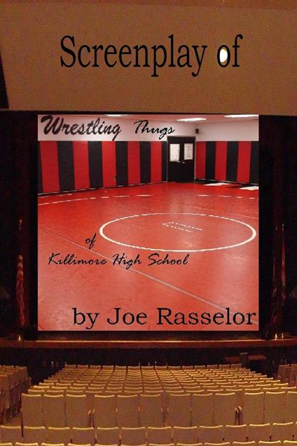 Screenplay of Wrestling Thugs of Killimore High School