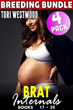 Brat Internals Breeding Bundle : Books 17 - 20 (Rough Erotica Breeding Erotica First Time Erotica Virgin Erotica Age Gap Erotica Collection)