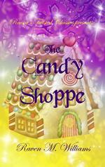 Raven's Twisted Classics Presents: The Candy Shoppe