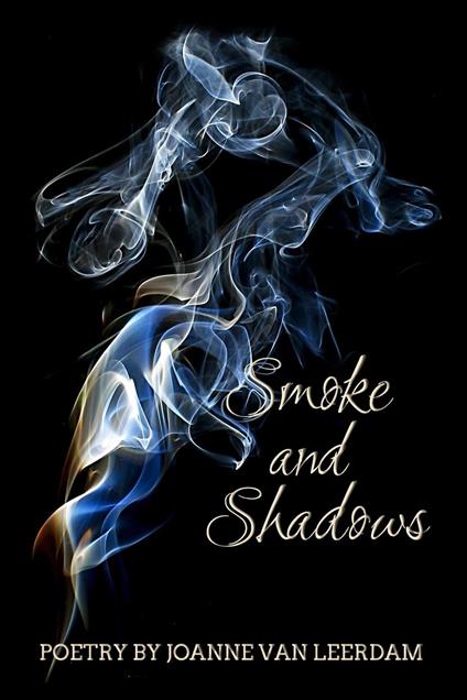 Smoke and Shadows