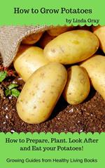 How to Grow Potatoes