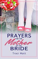 Prayers for the Mother of the Bride