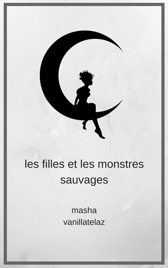 Les Filles et Les Monstres Sauvages