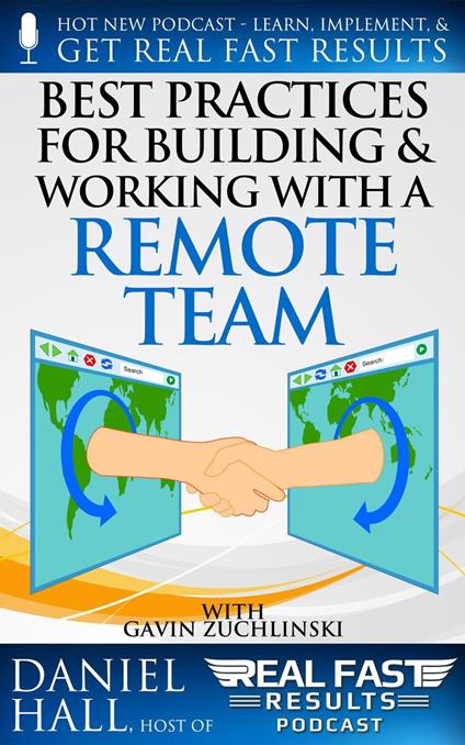 Best Practices for Building and Working with a Remote Team