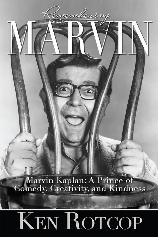 Marvin Kaplan: A Prince of Comedy, Creativity, and Kindness