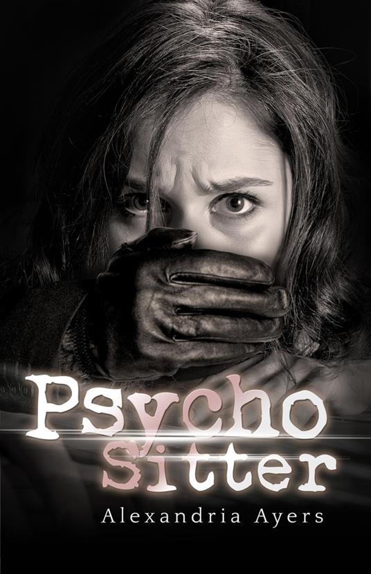 Psycho Sitter - Alexandria Ayers - ebook