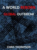 A World Reborn: Global Outbreak